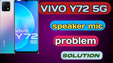 Vivo y72 5g speaker problem solution/vivo y72 5g mic problem solution