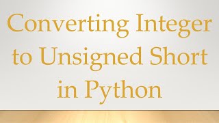 Converting Integer to Unsigned Short in Python