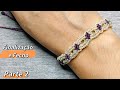 Pulseira Macrame ( Parte 2) - Finalização e Fecho - Tutorial Passo a Passo