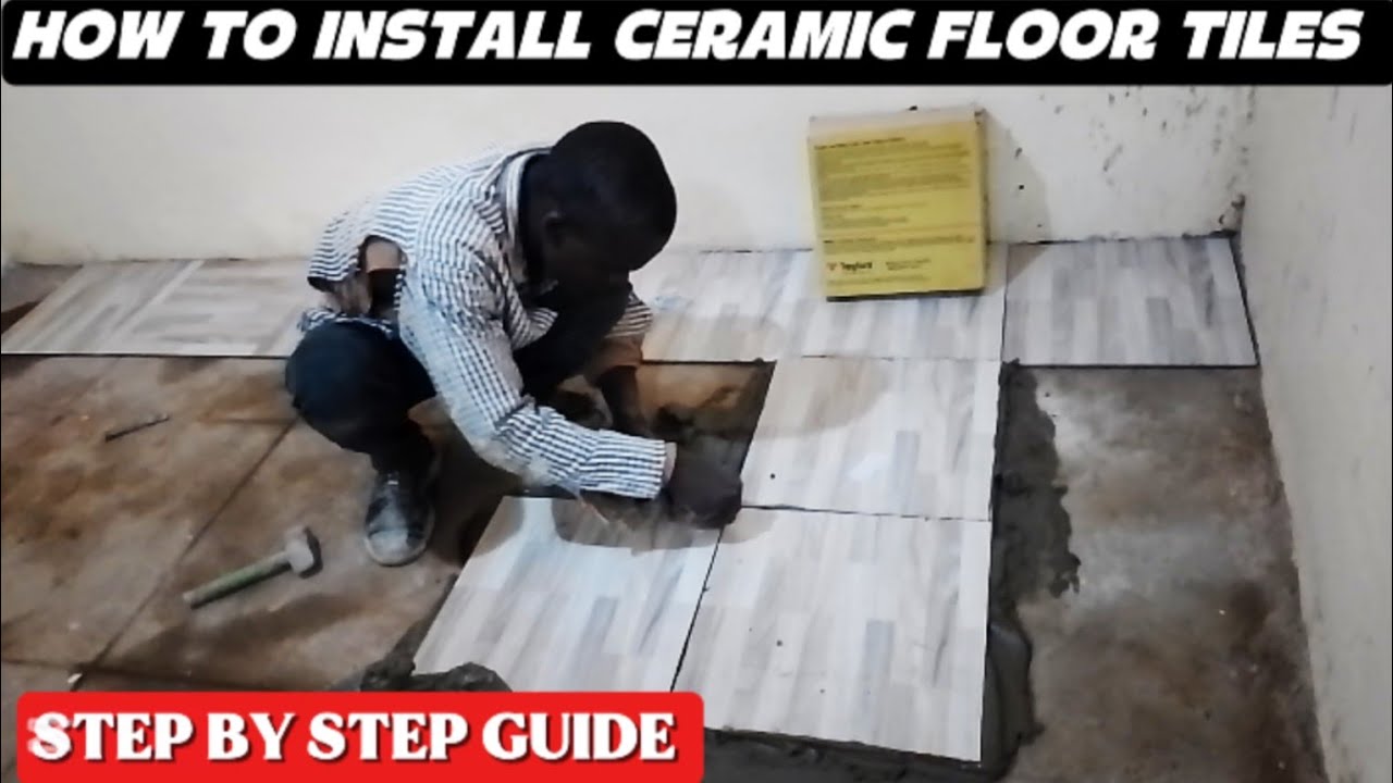 HOW TO INSTALL CERAMIC FLOOR TILES STEP BY STEP FOR BEGINNERS @iammarwa ...