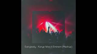 Kanye West, Ty Dolla $ign x Eminem - Everybody ( DJKLEE Mashup)