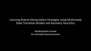 Learning Robust Manipulation Strategies with Multimodal State Transition Models and Recovery Heurist