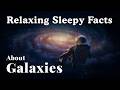 The Most Relaxing Facts About Galaxies to Fall Asleep To — Sleepy Science Place