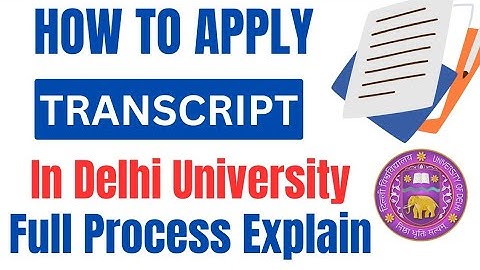 How to Apply For Transcript in Delhi University - Full process - DU Transcript Application process