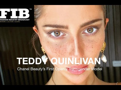 TEDDY QUINLIVAN - CHANEL BEAUTY&rsquo;S FIRST OPENLY TRANS FACE