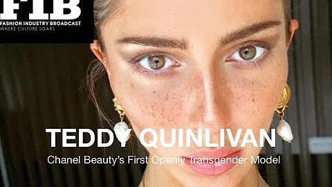 TEDDY QUINLIVAN - CHANEL BEAUTY'S FIRST OPENLY TRA...