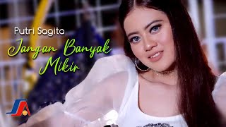 Putri Sagita - Jangan Banyak Mikir