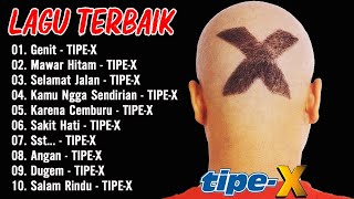 Tipe X Full Album 2024 | Lagu Indonesia Hits Pilihan Terbaik \u0026 Terpopuler Sepanjang Masa#liriklagu