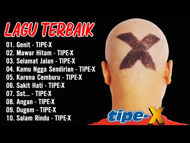 Tipe X Full Album 2024 | Lagu Indonesia Hits Pilihan Terbaik & Terpopuler Sepanjang Masa#liriklagu class=