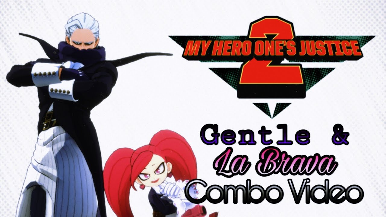 My Hero One's Justice 2 - Gentle & La Brava Combo Video