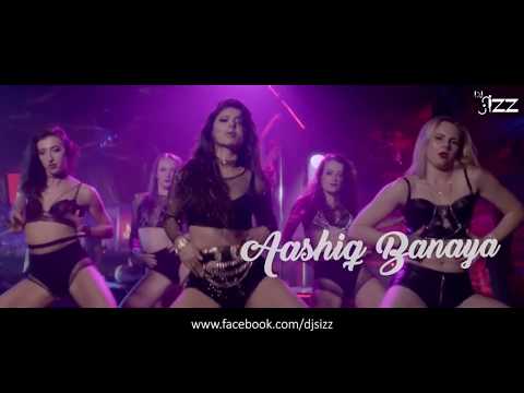 aashiq-banaya-aapne-|-hate-story-iv-|-dj-sizz-|-remix