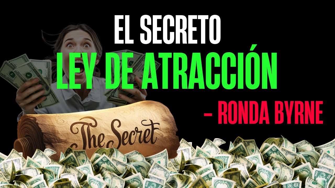 EL SECRETO - LEY DE ATRACCIÓN | Ronda Byrne - YouTube