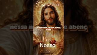 Oração do Pai Nosso 🙏#boanoite