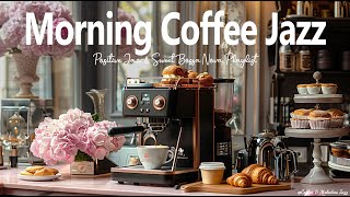 Morning Coffee Jazz ~ Happy Elegant Living Jazz & Rhythmic Bossa Nova to Relaxation & Fuel Your Mind