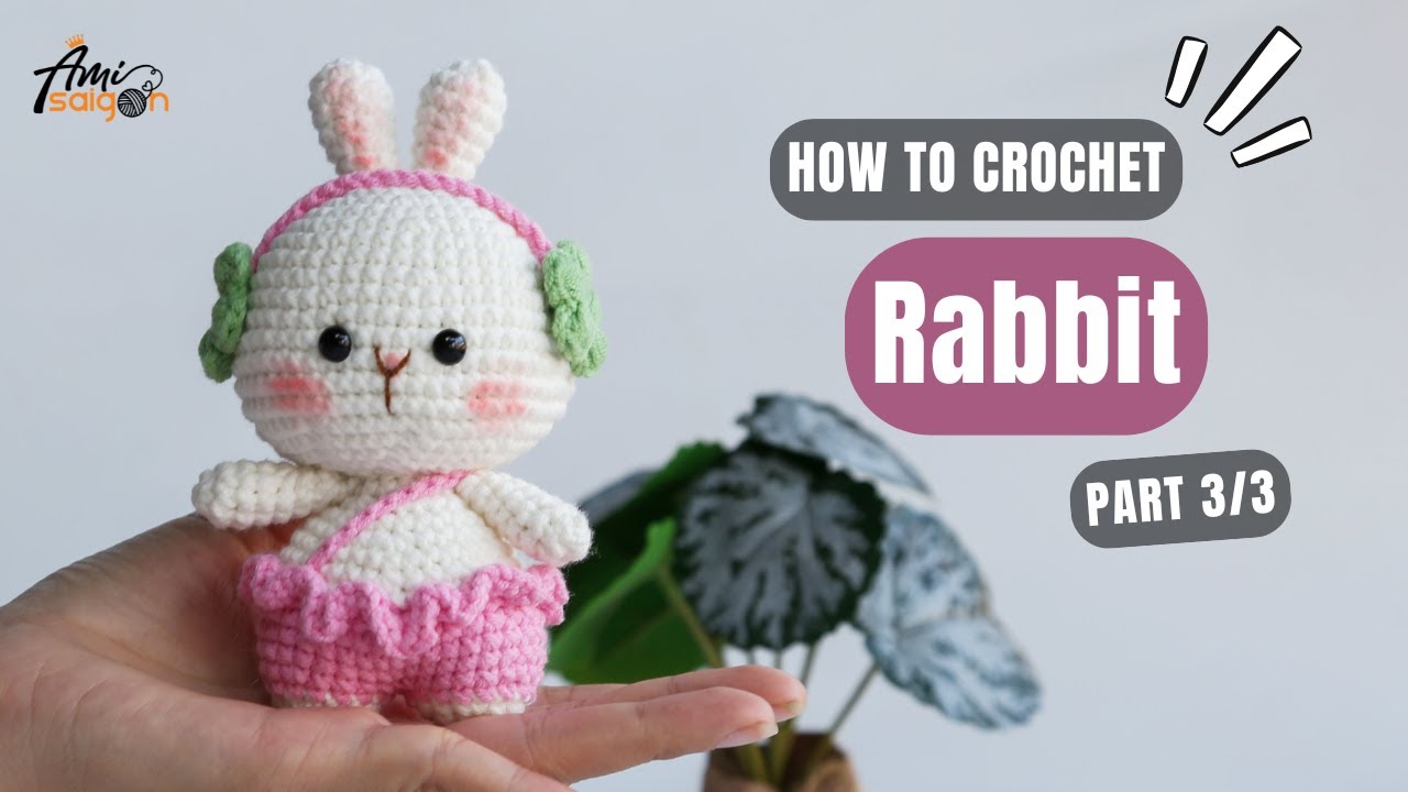 #862 Rabbit Amigurumi (3/3) | How To Crochet Animals Amigurumi | @AmiSaigon