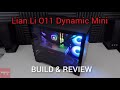 Lian Li O11 Dynamic Mini - Build & Review...WHAT A CASE!