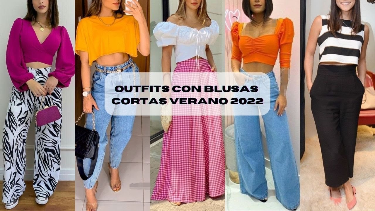 OUTFITS CON BLUSAS CORTAS JUVENILES VERANO WITH YOUTH SHORT BLOUSES 2022 -