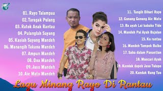 RAYO DIRANTAU LAGU MINANG PALING SEDIH TIDAK BISA PULANG KAMPUNG FULL ALBUM 2021