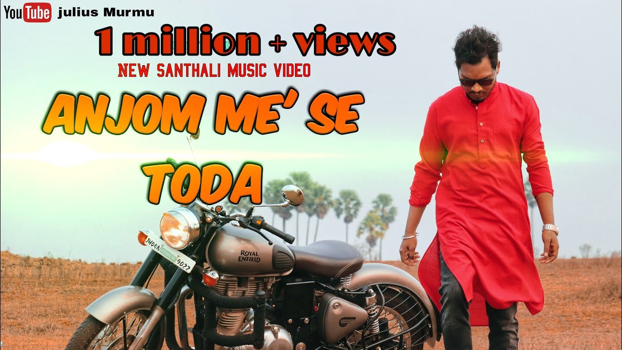 ANJOM ME SE THODA Julius Murmu  NEW SANTHALI MUSIC VIDEO 2019  VALENTINES SPECIAL 