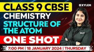 Class 9 CBSE Chemistry | Structure Of The Atom - One Shot | Xylem Class 9 CBSE