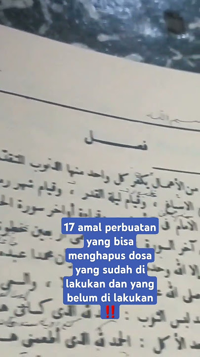 17 amal perbuatan yang bisa menghapus dosa yang sudah di lakukan dan yang belum di lakukan ‼️