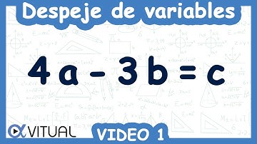 🔸Despeje de Variables | Video 1 de 17
