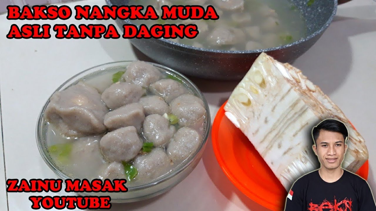 Bakso Nangka Muda : Bakso Tewel Bakso Nangka Muda Baksotewel Baksonangkamuda Baksovegetarian Resepbakso Bakso Youtube - 21.11.2019 · bakso 170 gr (10 biji sedang) daging sapi 35 gram (1 potong sedang) daging kambing 40 gram (1 potong sedang) hati ayam 30 gram (1 buah sedang) hati sapi 50 gram (1 potong sedang) ginjal sapi 45 gram (1 potong besar) telur ayam 55 gram (1 butir) telor bebek 50 gram (1 butir) t.