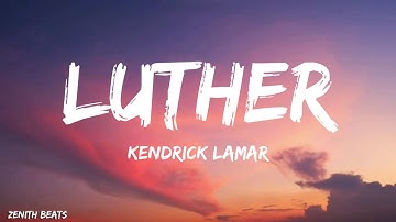 Thumbnail of Kendrick Lamar - Luther (Letra/Lyrics)