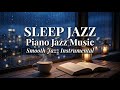 Smooth Jazz Piano at Night - Relaxing Background Music for Focus, Sleep and Calm Mind