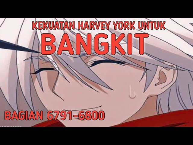 Kekuatan Harvey York Untuk Bangkit Bagian 6791-6800 class=