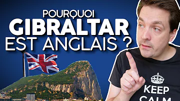 Pourquoi le détroit de Gibraltar est Anglais ?