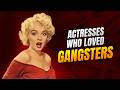 10 Hollywood Starlets Who Were Secretly Gangsters' Girlfriends