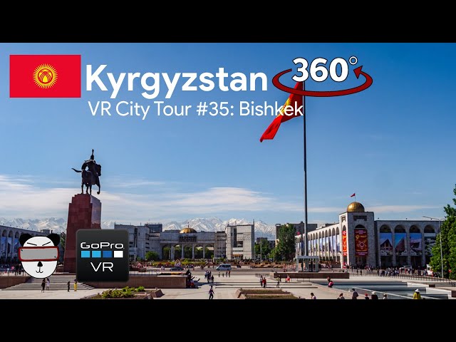 🏙 VR City Tours | #35: Bishkek, Kyrgyzstan 🇰🇬【360 Video】 class=