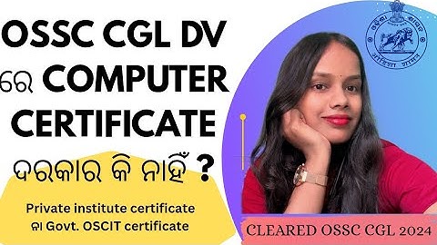 OSSC CGL ll ALL ABOUT COMPUTER CERTIFICATE ll COMPULSORY OR NOT ll GOVT CERTIFICATE OR PRIVATE