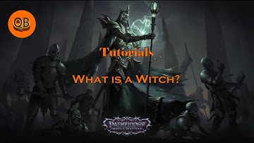 Pathfinder Wrath of the Righteous: What is a Witch? A quick overview. -  QuestBrothers