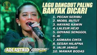 LAGU DANGDUT PALING BANYAK DICARI ADE ASTRID X GERENGSENG TEAM - PECAH SERIBU, MOBIL BUTUT