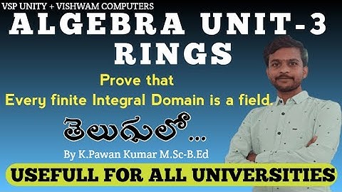 Every finite integral domain is a field in Telugu | VSP UNITY