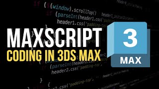 Coding In 3Ds Max - Maxscript