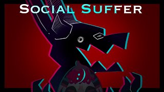 Social Suffer // Animation Meme [Stress Relief] [Old]