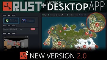 Rust+ Desktop App V2.0 | Rust² - Mini map & more.