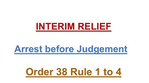 Arrest Before Judgement in CPC Order 38 Rule 1- 4 CPC