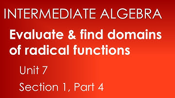 Evaluate/Determine Domain: Radical Expressions & Functions-Intermediate Algebra Unit 7 Section 1