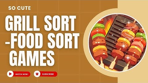 Grill Sort - Food Sort Games Gameplay #offlinegame #grill #sortgame #food #sort #gameplay #game 