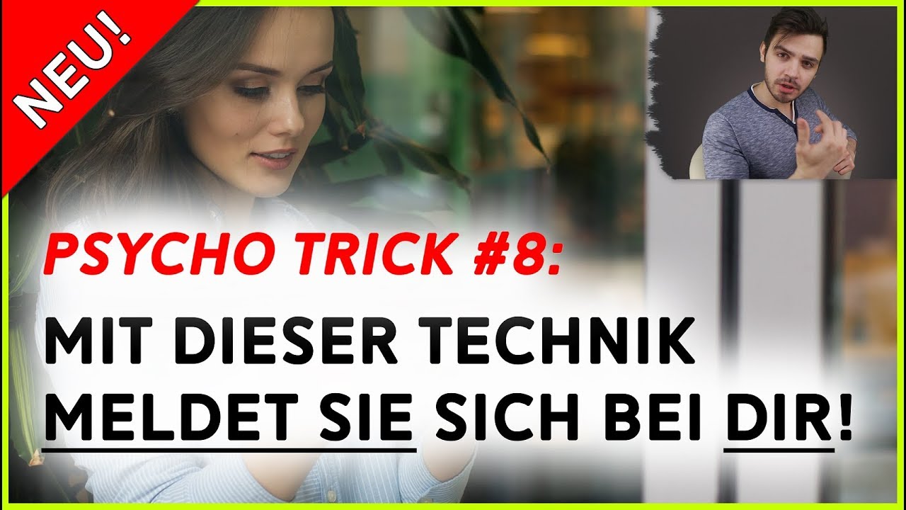 New Psycho Trick #8: So meldet SIE sich ab jetzt IMMER bei DIR!