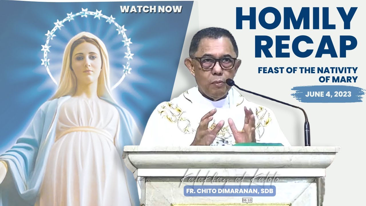 HOMILY RECAP FEAST OF THE NATIVITY OF MARY September 8, 2023 YouTube