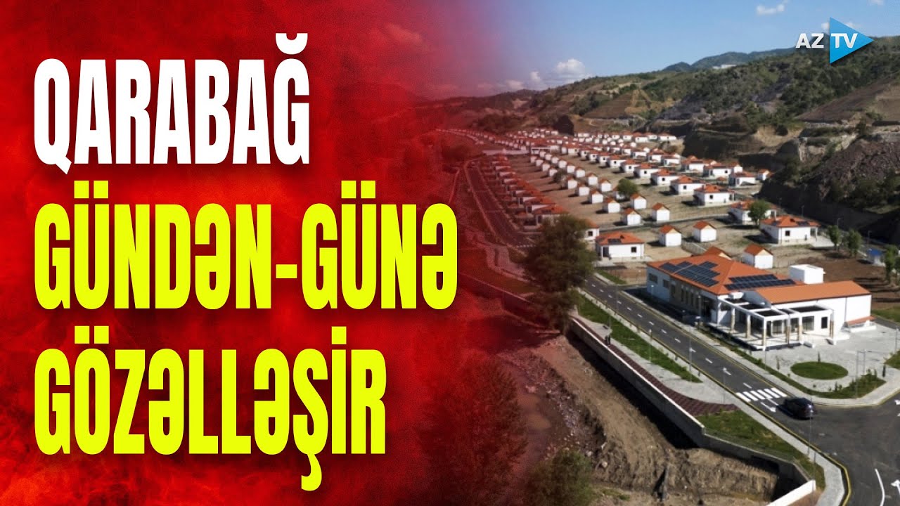 70 mindən çox insan Qarabağda yaşayır: azad ərazilərdə həyat qaynayır