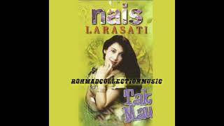 Nais Larasati - Tak Mau (cipt.Nais Larasati)