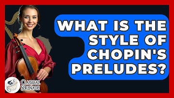 What Is The Style Of Chopin