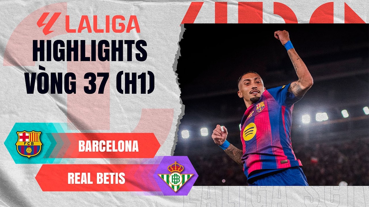 BARCELONA - REAL BETIS (H1) | THẾ TRẬN TƯNG BỪNG TẠI CAMP NOU | LALIGA EA SPORTS 25/26