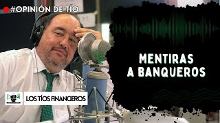 Mentiras a banqueros | #LosTiosFinancieros #OpiniónDeTío by Los Tíos Financieros 879 views 3 weeks ago 1 minute, 4 seconds